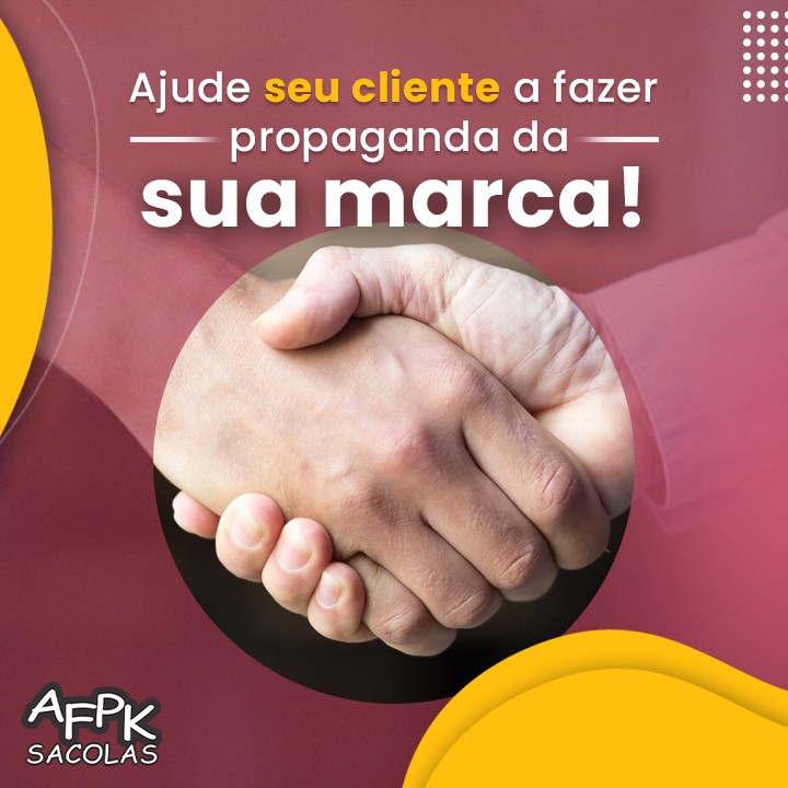 Ajude seu cliente a fazer propaganda da sua marca