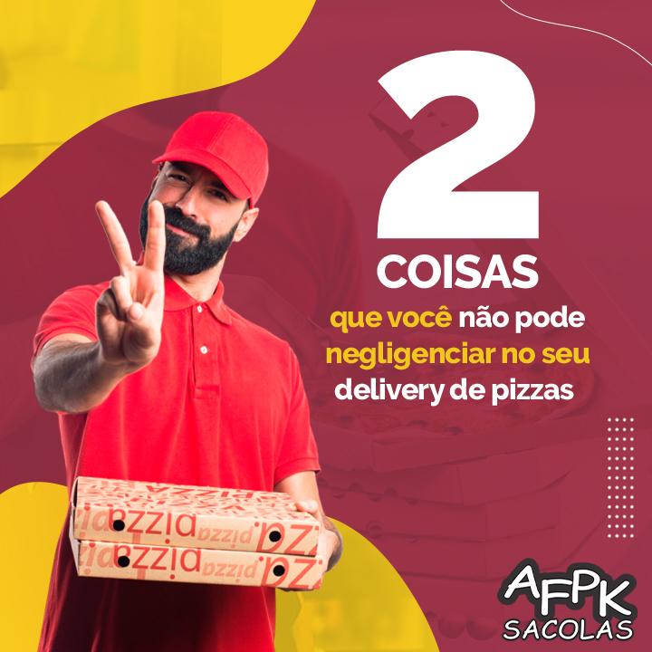 Duas coisas que você não pode negligenciar no seu delivery de pizzas