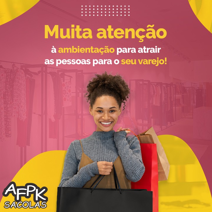 Muita atenção à ambientação para atrair as pessoas para o seu varejo