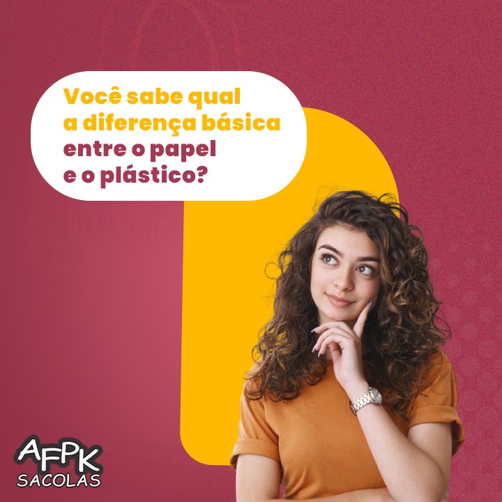 Você sabe qual a diferença básica entre o papel e o plástico?