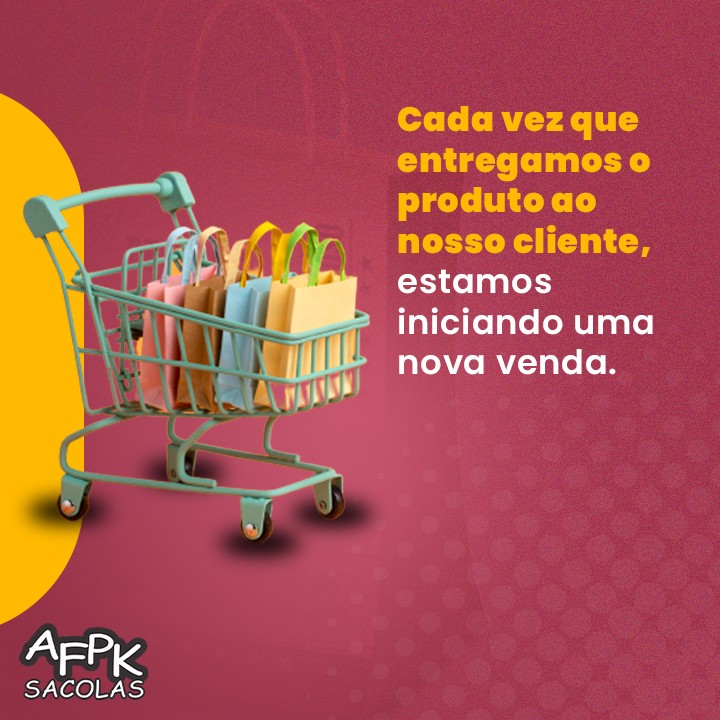 Cada vez que entregamos o produto ao nosso cliente, estamos iniciando uma nova venda.