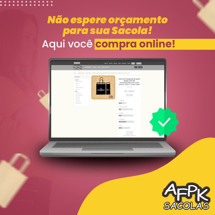 Não espere orçamento para sua Sacola, aqui você compra online!